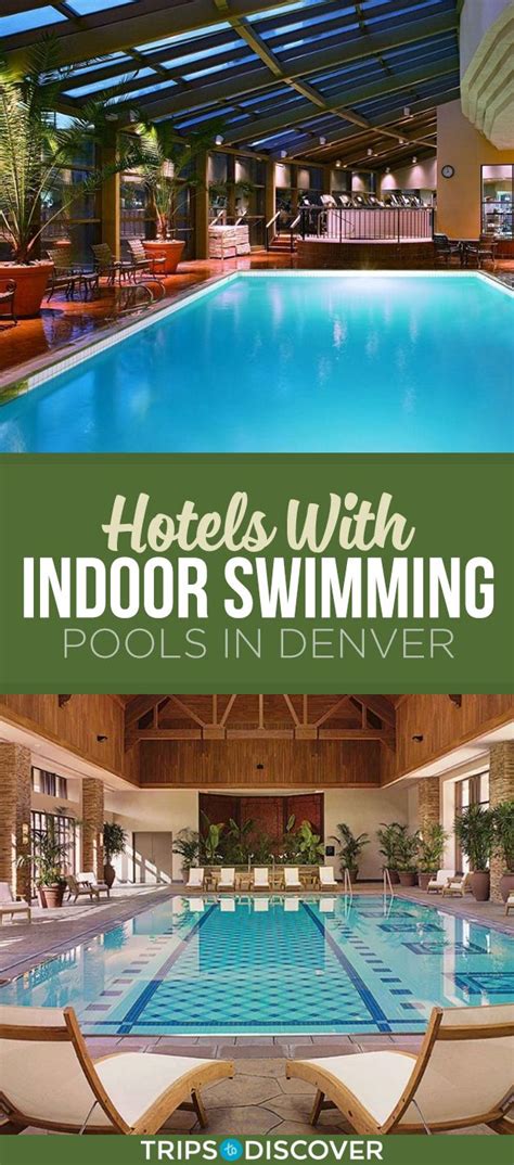 7 Denver Hotels With Indoor Pools You Can Enjoy All Year Long | Denver hotels, Best hotels in ...