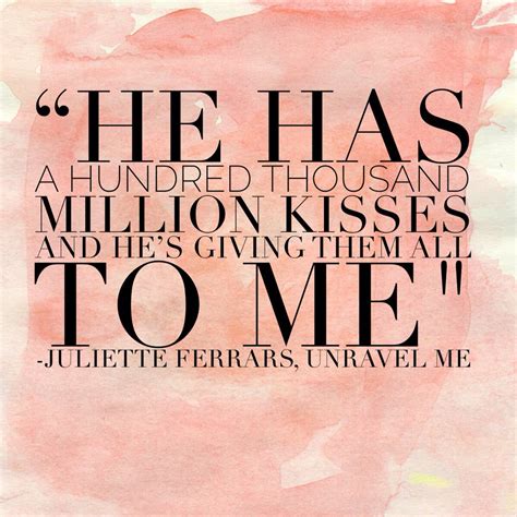 Unravel Me quotes, Shatter me, Juliette Ferrars | Shatter me quotes, Shatter me series, Book quotes