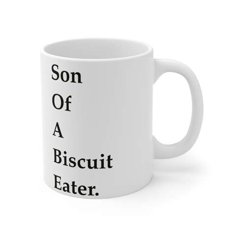 Son of a Biscuit Eater Funny quote coffee mug cup sarcastic | Etsy