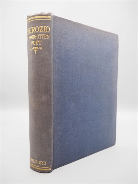 Poems of Henry Louis Vivian Derozio, A Forgotten Anglo-Indian Poet. by Henry Louis Vivian ...