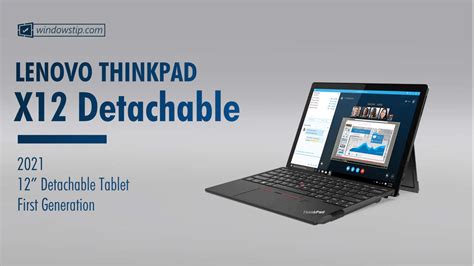 Lenovo ThinkPad X12 Detachable Tablet (2021) Specs: Full Specifications