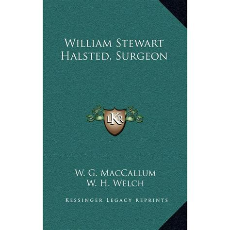 William Stewart Halsted, Surgeon - Walmart.com - Walmart.com