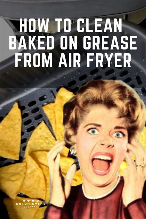 How to Clean Baked on Grease from Air Fryer… the Proper Way! | Air Fryers