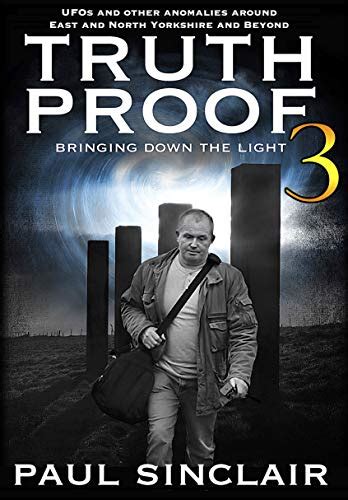 Truth Proof 3: Bringing Down The Light eBook : Sinclair, Paul: Amazon.co.uk: Books