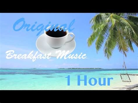 Breakfast music playlist video: Morning Music - Modern Jazz Collection ...