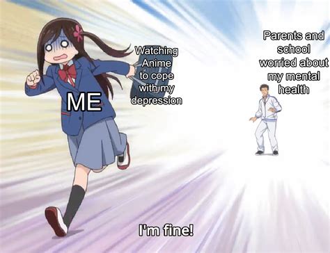 I'm fine! : r/Animemes