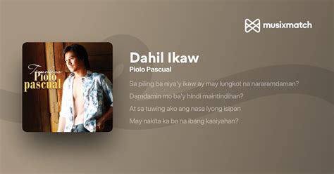 Piolo Pascual - Dahil Ikaw lyrics | Musixmatch