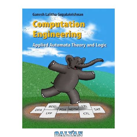 دانلود کتاب Computation engineering: applied automata theory and logic ...