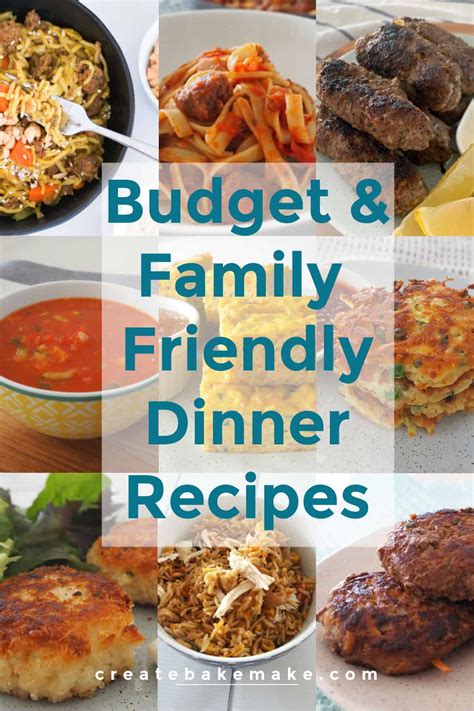 Easy Budget Friendly Family Meal Ideas - Create Bake Make