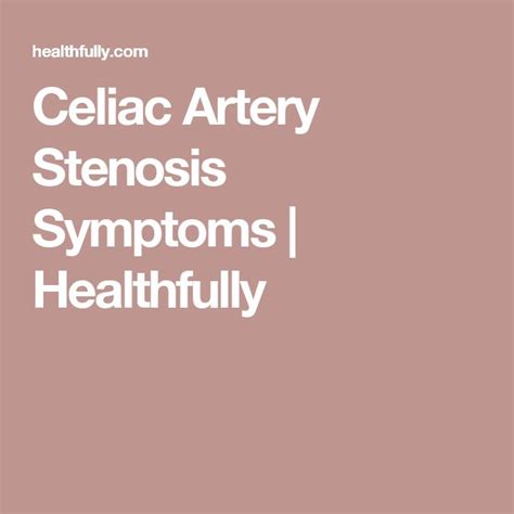 Celiac Artery Stenosis Symptoms | Healthfully | Celiac artery, Stenosis ...