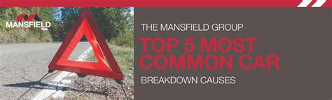 Top 5 Most Common Car Breakdown Causes - The Mansfield Group