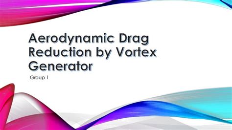 Aerodynamic drag reduction by vortex generator