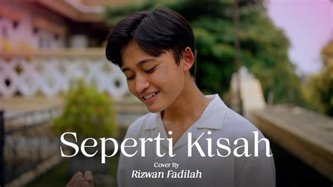 Lirik Lagu Seperti Kisah - Rizwan Fadilah