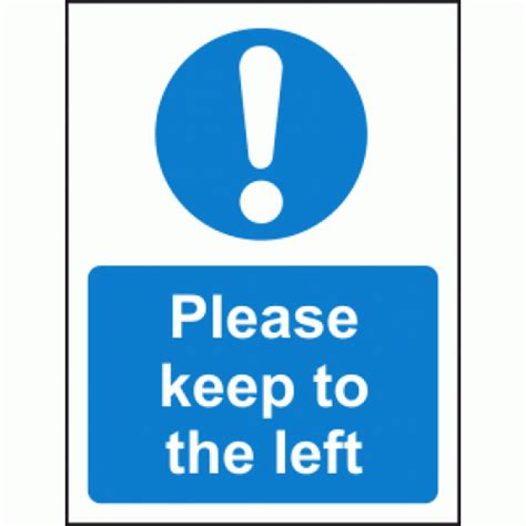 Please Keep To The Left Sign School Signage Safety Signs Noticces Images
