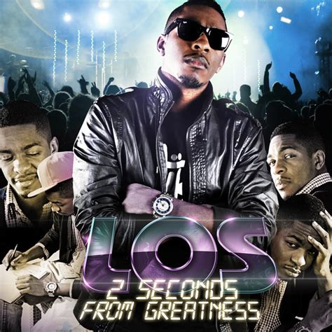 King Los - 2 Seconds From Greatness Lyrics and Tracklist | Genius