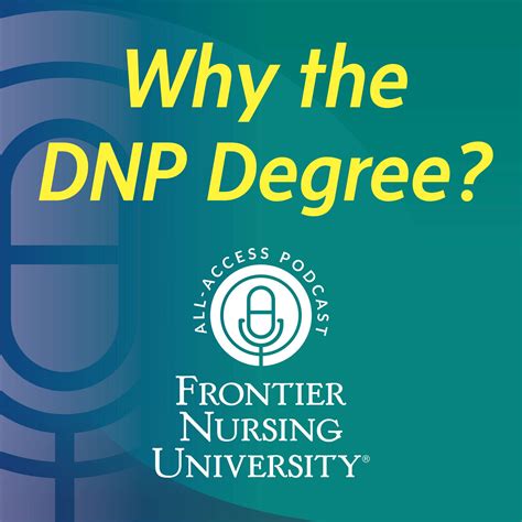 FNU All-Access Podcast Episode 5: Why the DNP Degree? | Frontier Nursing University