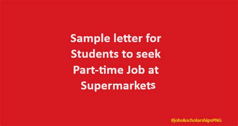 Sample Letter for Students to Seek Part-Time Jobs at a Supermarket while on Holiday - JOBS ...