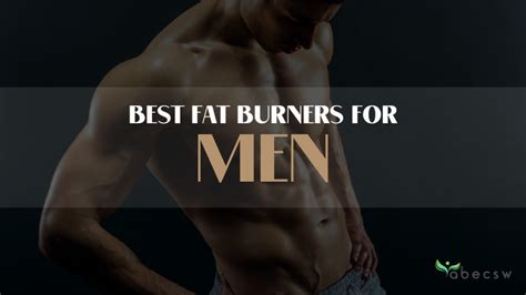 Best 5 Fat Burners for Men in 2022 - Healthier Trajectory