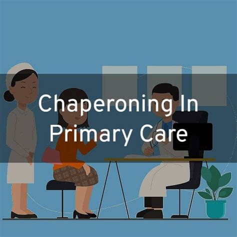 Chaperoning In Primary Care