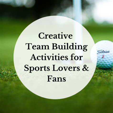 Creative Team Building Activities for Sports Lovers & Fans | Unexpected ...