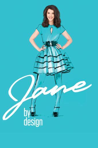 Jane by Design: Where to Watch and Stream Online | Reelgood