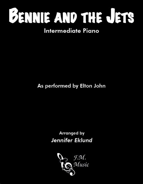 Bennie And The Jets (Intermediate Piano) By Elton John - F.M. Sheet ...