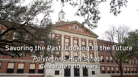 Savoring the Past, Looking to the Future Polytechnic High School Celebrates 110 Years - YouTube