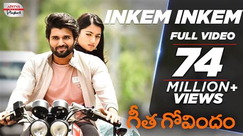 Inkem Inkem Full Video Song || Geetha Govindam Video Songs | Vijay Devarakonda, Rashmika ...