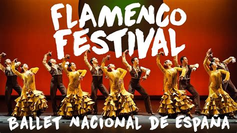 Flamenco Festival 2018 - Ballet Nacional de España - YouTube