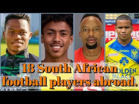 18 South African soccer players who plays abroad. - YouTube