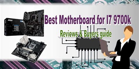 Best Motherboard for I7 9700k: Reviews & Buyer’s Guide - Safety Gaming