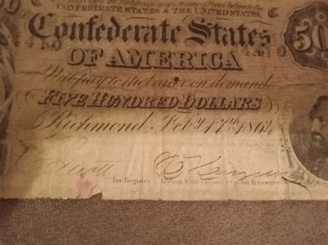 I have a 500 dollar Confederate bill that was made around 1863. I would ...