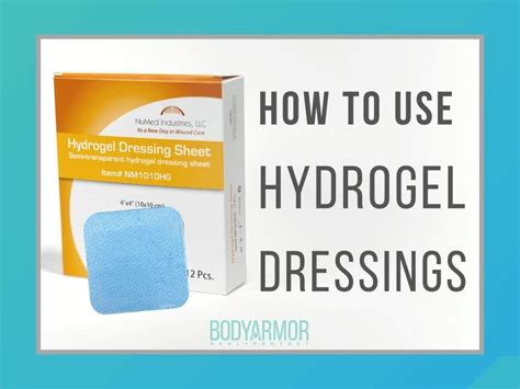 How to Use Hydrogel Dressings | BODYARMOR MEDICAL SUPPLIES