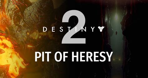 Destiny 2: How To Get Through The Pit Of Heresy Dungeon And Defeat Its Bosses