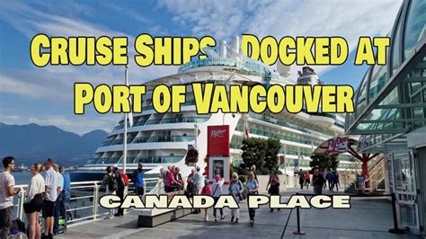 [4K] Cruise Ships Docked at Port of Vancouver, Canada Place walk ...