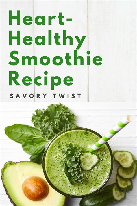 Try a Heart-Healthy Smoothie Recipe with a Savory Twist - BEing Well ...