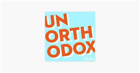 ‎Unorthodox on Apple Podcasts