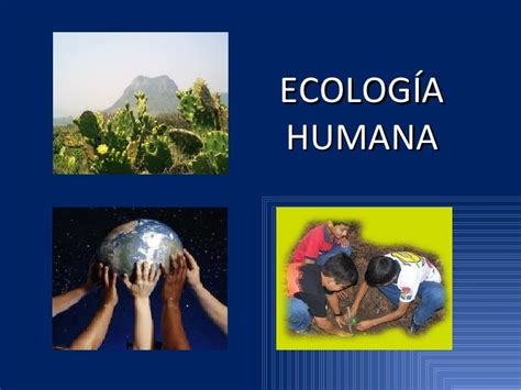 ECOLOGÍA HUMANA