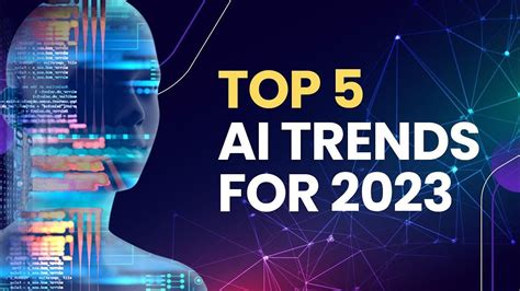 Top Ai Trends You Need to Lookout for in 2023 — Frontier Technologies