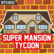 Super Mansion Tycoon для ROBLOX - Игра Скачать