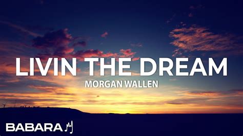 Morgan Wallen - Livin The Dream (Song Lyrics) - YouTube