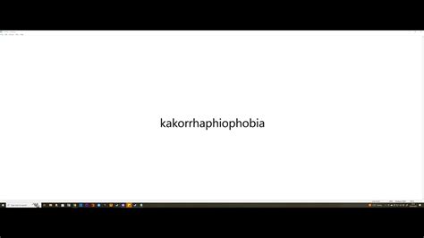 How to pronounce kakorrhaphiophobia - YouTube