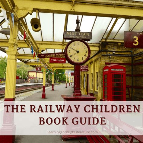 The Railway Children - Book Guide - Learning Through Literature®