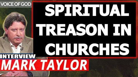 Mark Taylor Prophecy February 21 2018 SPIRITUAL TREASON IN CHURCHES ...