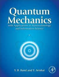 Quantum Mechanics with Applications to Nanotechnology and Information Science | ScienceDirect