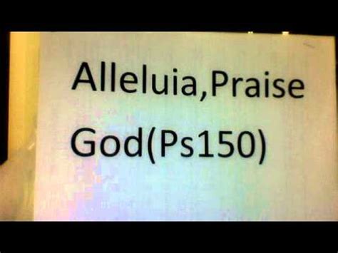 Alleluia, Praise God(Ps.150) - YouTube