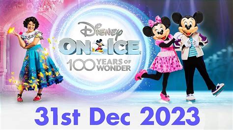 Disney On Ice | 100 Years of Wonder | O2 Arena | 31st December 2023 | New Years Eve | Full Show ...