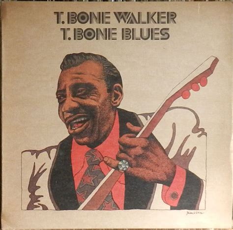 T-Bone Walker - T. Bone Blues (Vinyl, LP, Album, Reissue) | Discogs