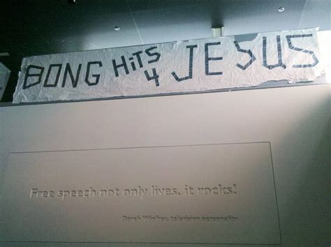 Best thing at the Newseum | "Bong Hits 4 JESUS" "Free speech… | Flickr