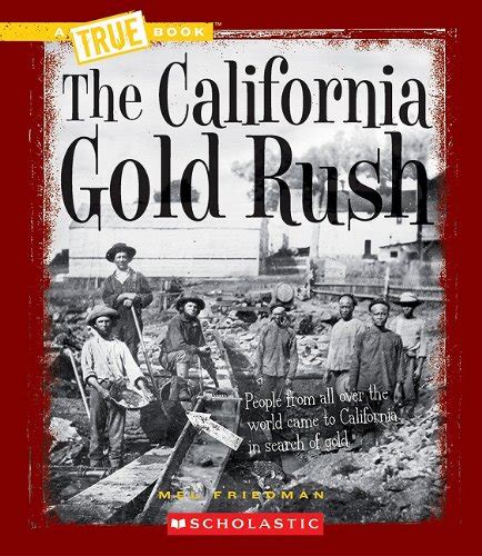 The California Gold Rush (A True Book: Westward Expansion) (A True Book ...